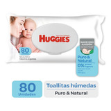 Huggies Toallitas Húmedas Puro Y Natural X 80 Unidades