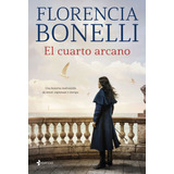 Libro El Cuarto Arcano - Florencia Bonelli