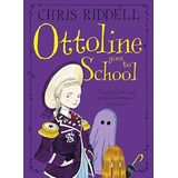 Ottoline Goes To School - Riddell, De Riddell, Chris. Editorial Picador, Tapa Blanda En Inglés Internacional, 2015