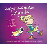 Las Princesas Mueven El Esqueleto?, De Carmela Lavigna Coyle. Editorial Picarona, Tapa Blanda, Edición 1 En Español