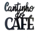Letreiro Decoração Parede Cantinho Do Café Mdf Preto