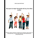 Guia Para La Mejor Formacion De Las Y Los Niños Zurdos: Dedi