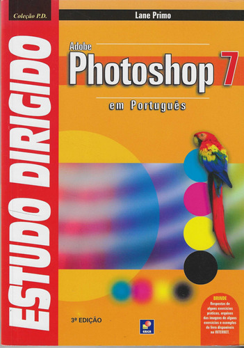 Livro Estudo Dirigido De Adobe Photoshop 7 Em Português - Lane Primo [2004]