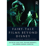 Libro Fairy-tale Films Beyond Disney - Jack Zipes
