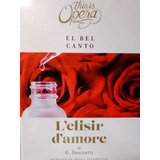 Donizetti Lelisir Damore This Is Opera Libros,cd Y Dvd 