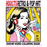 Swear Word Coloring Book Adults Retro  Y  Pop Art Edition  A