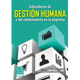 Indicadores De Gestion Humana Y Del Conocimiento En La Empr, De Cuesta, Armando. Editorial Ecoe Ediciones, Tapa Blanda En Español, 2017