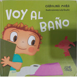 Voy Al Baño / Carolina Mora / Editorial El Ateneo-#38