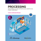 Libro Técnico Processing 2ed Desarrollo De Interfaces