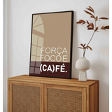 Quadro Decorativo Café Frase Motivacional Moldura E Vidro