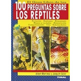 100 Preguntas Sobre Reptiles - Aa.vv