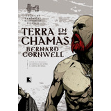 Terra Em Chamas (vol. 5 Crônicas Saxônicas), De Cornwell, Bernard. Série Crônicas Saxônicas (5), Vol. 5. Editora Record Ltda., Capa Mole Em Português, 2010