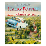 Harry Potter Y La Camara Secreta Ilustrado (2) (ilustrado) (