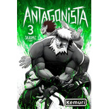Antagonista # 03, De Saikomic. Editorial Kemuri, Tapa Blanda, Edición 1 En Español