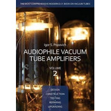 Audiophile Vacuum Tube Amplifiers - Design, Construction,...