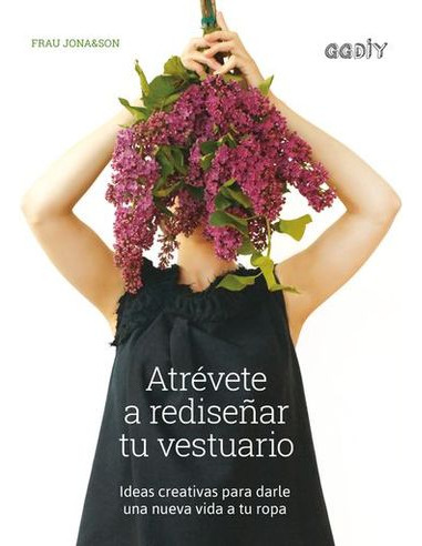 Libro Atrevete A Rediseñar Tu Vestuario