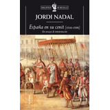 España En Su Cenit (1516-1598) - Nadal, Jordi, De Nadal, Jordi. Editorial Paidós En Español