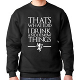 Sudadera I Drink And I Know Things Game Of Thrones Tyrion