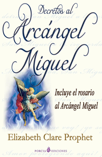Decretos Al Arcangel Miguel - Prophet , Elizabeth Clare