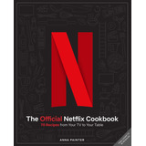 Libro Netflix O Livro Oficial De Receitas De Painter Anna B