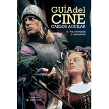 Guía Del Cine, De Carlos Aguilar. Editorial Cátedra (g), Tapa Dura En Español