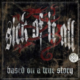 Sick Of It All  Based On A True Story - Punk - Hardcore