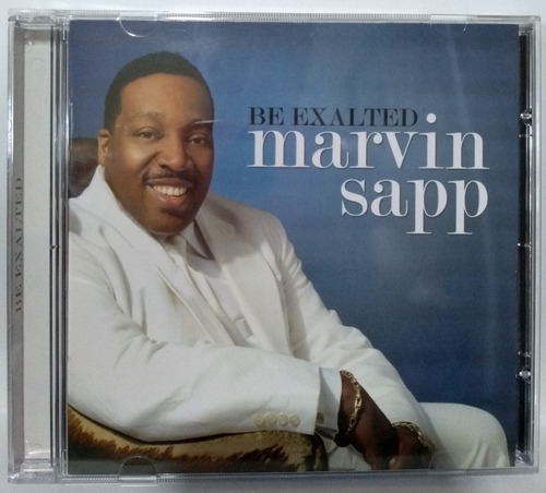 Cd Marvin Sapp - Be Exalted 2005 Novo!!!