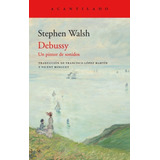 Debussy Stephen Walsh Editorial Acantilado