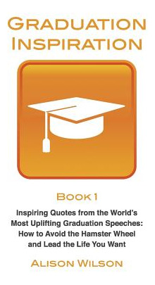 Libro Graduation Inspiration 1: Inspiring Quotes From The...