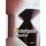 Prototipado Industrial. Guía Para Diseñadores