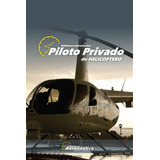 Libro: Piloto Privado De Helicóptero (spanish Edition)