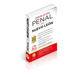Legislación Penal De Nuevo León. Código Penal Y Leyes