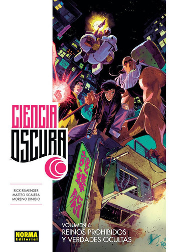 Ciencia Oscura 6. Reinos Prohibidos Y Verdades Ocultas, De Remender, Rick. Editorial Norma Editorial, S.a., Tapa Blanda En Español