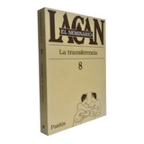 Seminario 8 De Lacan - La Transferencia - Lacan 