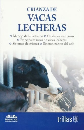 Crianza De Vacas Lecheras Negocios Agropecuarios Trillas