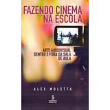 Fazendo Cinema Na Escola