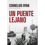 Libro Un Puente Lejano - Cornelius Ryan