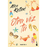 Libro Serie Tú 1: Otra Vez Tú - Alice Kellen
