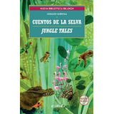 Libro Cuentos De La Selva   Jungle Tales - Quiroga, Horacio