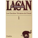 Seminario 1 Los Escritos Tecnicos De Freud  - Jacques Lacan