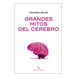 Grandes Mitos Del Cerebro (divulgacion Cientifica)