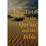 Prophets In The Qur'n And The Bible, De Baeq, Daniel S.. Editorial Wipf & Stock Publ, Tapa Blanda En Inglés