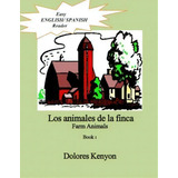 Los Animales De La Finca Farm Animals, De Dolores Kenyon. Editorial Createspace Independent Publishing Platform, Tapa Blanda En Inglés