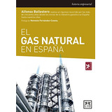 Libro Gas Natural En España El De Ballestero Aguilar Alfonso