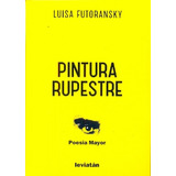 Pintura Rupestre - Luisa Futoransky
