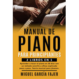 Libro: Manual De Piano Para Principiantes: Aprender A Tocar