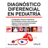 Gupte Diagnóstico Diferencial En Pediatría ¡ !