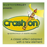 Crash On Truco Crayon Magia Gustavo Raley / Alberico Magic