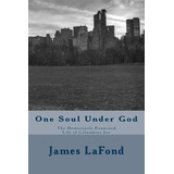Libro One Soul Under God: The Humorously Examined Life Of...