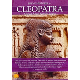 Breve Historia De Cleopatra - Miguel Ángel Novillo L, De Miguel Angel Novillo Lopez. Editorial Nowtilus Frontera En Español
